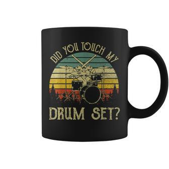 Vintage Drummer Percussion Drums Did You Touch My Drum Set Coffee Mug - Seseable