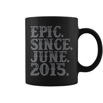 Vintage Epic Since June 2015 Birth Year Legend Awesome Gifts Coffee Mug - Seseable