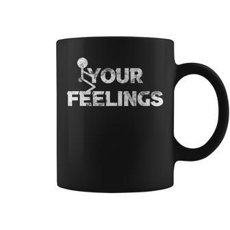 Vintage Fuck Fuck Your Feelings Grunge Lover Coffee Mug | Mazezy