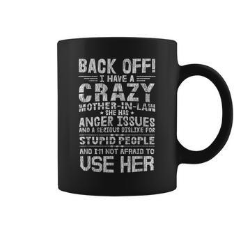 Vintage I Have A Crazy Mother In Law Funny Family Son In Law Coffee Mug | Mazezy