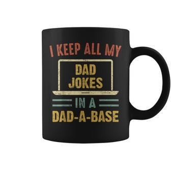 Vintage I Keep All My Dad Jokes In A Dadabase Fathers Day Coffee Mug | Mazezy