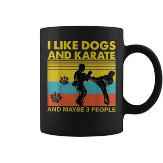 Vintage I Like Dogs And Karate And Maybe 3 People Funny Gift Coffee Mug - Seseable