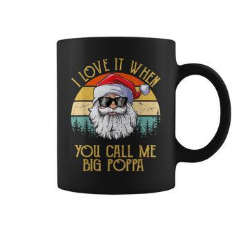 Vintage I Love It When You Call Me Big Poppa Santa Xmas Coffee Mug | Mazezy