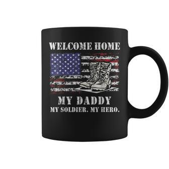 Welcome Home My Daddy Military Dad Soldier Homecoming Retro Coffee Mug - Seseable