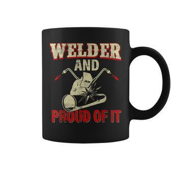 Welder And Proud Of It Welder Funny Welding Welders Lovers Coffee Mug - Thegiftio UK