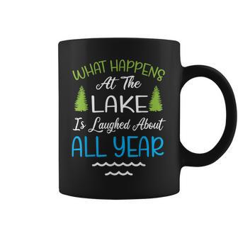 What Happens At The Lake Is Laughed About All Year Coffee Mug - Seseable