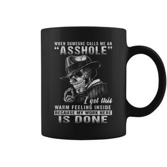 When Someone Calls Me An Asshole Coffee Mug | Mazezy