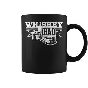 Whiskey And Bad Decisions Funny Drinking Coffee Mug - Seseable