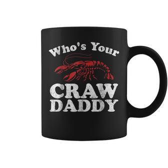 Whos Your Crawdaddy Funny Crawfish Boil Mardi Gras Cajun Coffee Mug | Mazezy