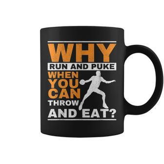Why Run And Puke Discus Thrower Throw Tack And Field Discus Coffee Mug | Mazezy