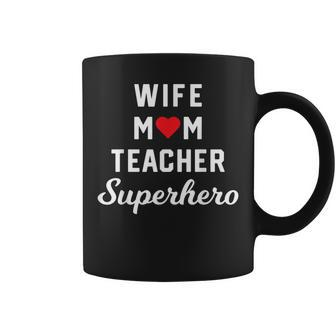 Wife Mom Teacher Superhero Mothers Day T-Shirt Gift Idea Coffee Mug | Mazezy