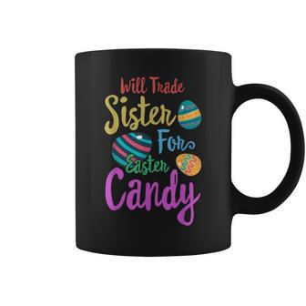 Will Trade Sister For Easter Candy Kids Gift Spring Bunny Coffee Mug | Mazezy