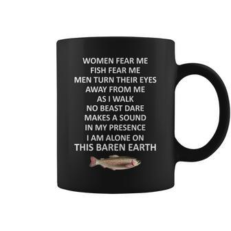 Woman Fear Me Fish Fear Me Men Turn Their Eyes Away From Me Coffee Mug | Mazezy