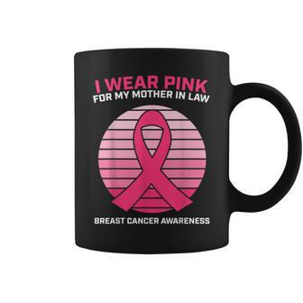Women Gifts Wear Pink Mother In Law Breast Cancer Awareness T Coffee Mug | Mazezy