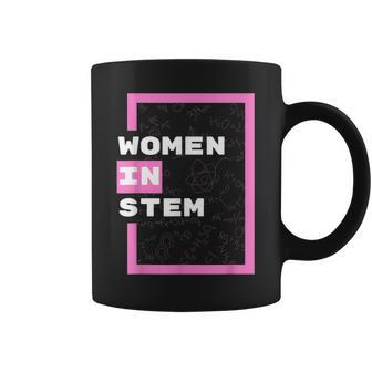 Women In Stem Science Math Engineering Technology Coffee Mug | Mazezy