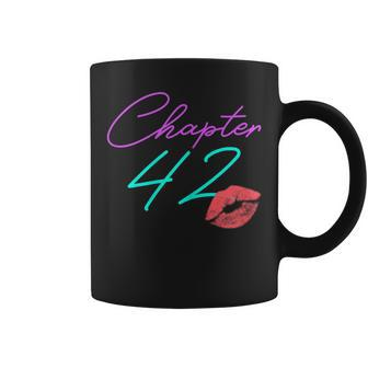 Womens 42Nd Birthday Chapter Kiss Funny Pink 42 Bday Women Gift Coffee Mug - Seseable