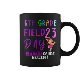 Womens 6Th Grade Field Day 2023 Let The Games Begin Kids Girl Funny Coffee Mug - Thegiftio UK