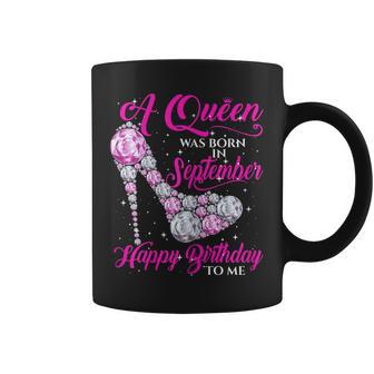 Womens A Queen Was Born In September Shirt Lovely Birthday Gift Coffee Mug | Mazezy
