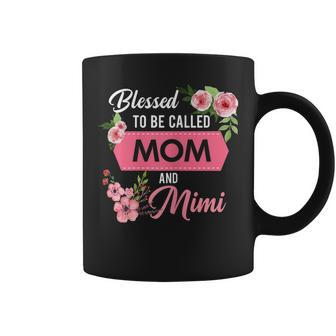 Womens Blessed To Be Called Mom And Mimi Mothers Day Gift Coffee Mug | Mazezy