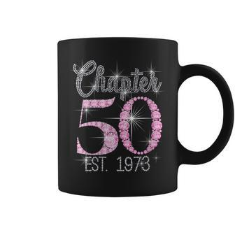 Womens Chapter 50 Est 1973 50Th Birthday Gift For Womens Coffee Mug - Seseable