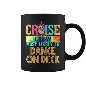 Womens Cruise Crew Most Likely To Dance On Deck Cruiser Tie Dye Coffee Mug | Mazezy