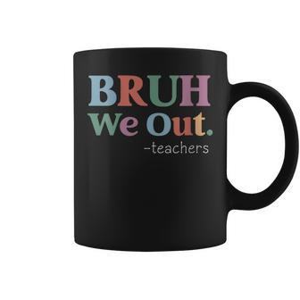 Womens Cute End Of School Year Teacher Summer Bruh We Out Teachers Coffee Mug - Thegiftio UK