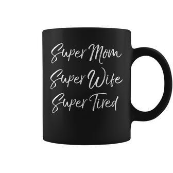 Womens Funny Mothers Day Gift Super Mom Super Wife Super Tired Coffee Mug - Thegiftio UK