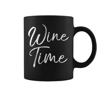 Womens Funny Wine Quote For Wine Lovers Enthusiast Gift Wine Time Coffee Mug - Seseable
