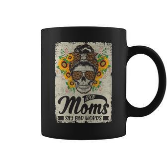 Womens Good Moms Say Bad Words Mom Mother Mothers Day Coffee Mug | Mazezy