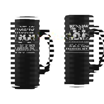 Womens Horse Show Mom Funny Horseback Riding Lady Equestrian Mother Coffee Mug - Thegiftio