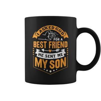 Womens I Asked God For A Best Friend He Sent Me My SonFathers Day Coffee Mug - Thegiftio UK
