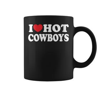 Womens I Love Hot Cowboys Country Western Rodeo I Heart Hot Cowboys Coffee Mug | Mazezy