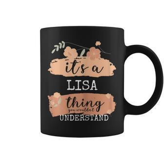 Womens Lisa Birthday Name - Its A Lisa Thing Coffee Mug - Seseable