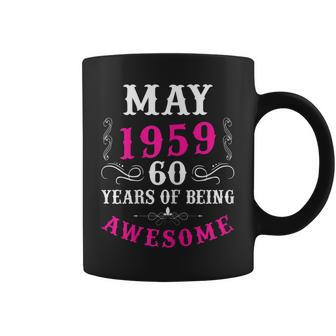 Womens May 1959 60Th Birthday Gift 60 Years Old Coffee Mug | Mazezy