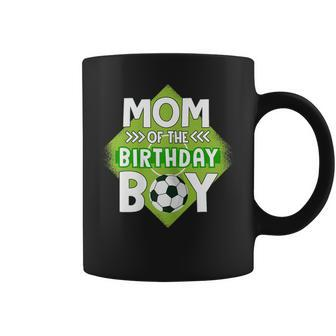 Womens Mom Of The Birthday Boy Soccer Mom For Birthday Boy Coffee Mug | Mazezy