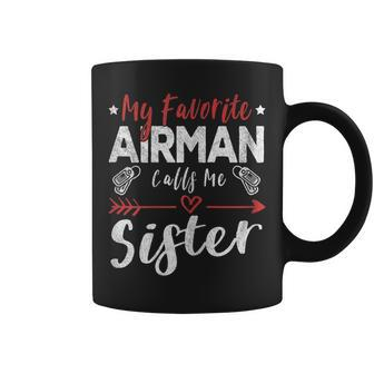 Womens My Favorite Airman Calls Me Sister Air Force Soldier Sister Coffee Mug - Seseable