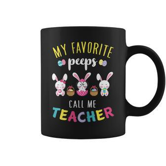 Womens My Favorite Peeps Call Me Teacher T Shirt Bunny Eggs Holiday Coffee Mug | Mazezy UK
