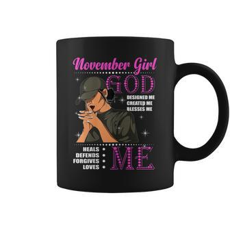 Womens November Girl God Designed Created Blesses Me Birthday Shirt Coffee Mug | Mazezy
