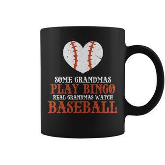 Womens Some Grandmas Play Bingo Real Grandmas Watch Baseball Coffee Mug - Seseable