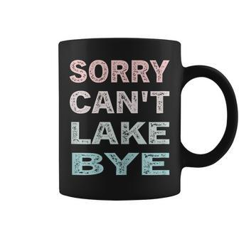Womens Sorry Cant Lake Bye Funny Lake Vintage Retro Coffee Mug | Mazezy