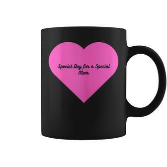 Womens Special Day For A Special Mom Mothers Day Gift Coffee Mug | Mazezy