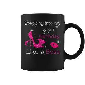 Womens Stepping Into My 37Th Birthday Like A Boss 37 Years Old Coffee Mug - Seseable