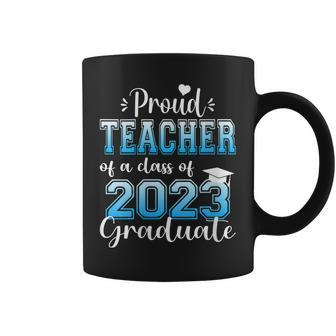 Womens Super Proud Teacher Of 2023 Graduate Awesome Family College Coffee Mug | Mazezy