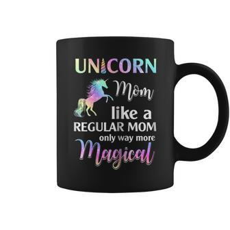 Womens Unicorn Mom Like A Regular Mom Birthday Gift Mothers Day Coffee Mug | Mazezy UK