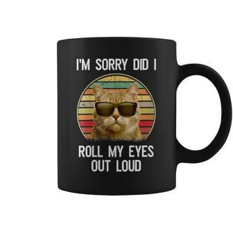 Womens Vintage Im Sorry Did I Roll My Eyes Out Loud Sarcastic Cat Coffee Mug - Seseable