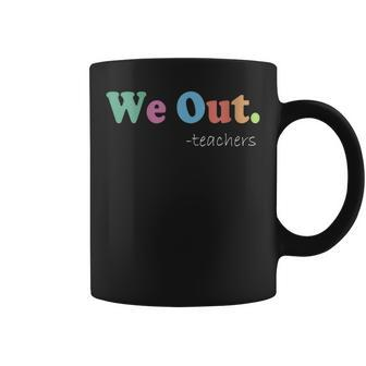 Womens We Out Teachers End Of School Year Happy Last Day Of School Coffee Mug - Thegiftio UK
