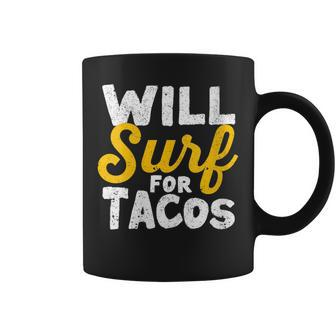 Womens Will Surf For Tacos Funny Wakesurf Mexican Wakeboarding Coffee Mug | Mazezy
