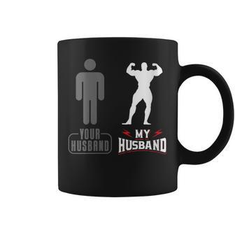 Womens Your Husband My Husband Bodybuilder Funny Weightlifting Coffee Mug | Mazezy