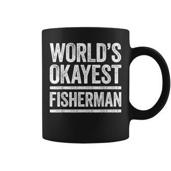 Worlds Okayest Fisherman Best Fisher Ever Gift Coffee Mug - Seseable