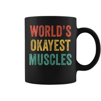 Worlds Okayest Muscles Gym Fathers Day Dad Vintage Retro Coffee Mug - Seseable